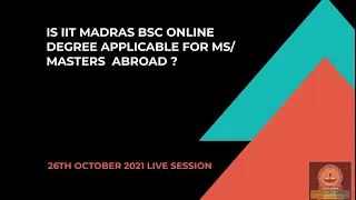 IS IIT MADRAS BSC ONLINE DEGREE APPLICABLE FOR MS/MASTERS ABROAD ??