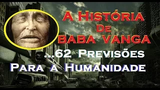 BABA VANGA - A vidente que previu o fim do mundo no ano 5.079