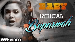 'Beparwah' Full Song with Lyrics | Meet Bros Anjjan | Baby - Releasing on 23rd January 2015