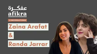 Writing, Identity, and Global Impact | ZAINA ARAFAT & RANDA JARRAR | afikra عفكرة Podcast #47