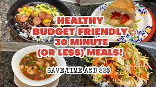 EASY HEALTHY BUDGET MEALS | HEALTHY BUDGET FRIENDLY 30 MINUTE MEALS