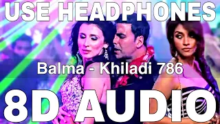 Balma (8D Audio) || Khiladi 786 || Shreya Ghoshal || Sreerama Chandra || Akshay Kumar, Asin