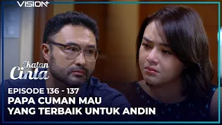 ANDIN AKAN SELALU MENCINTAI ALDEBARAN | Ikatan Cinta Episode 136 - 137