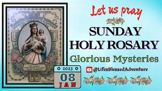 📿HOLY ROSARY TODAY, SUNDAY, JANUARY 08, 2023 - THE GLORIOUS MYSTERIES #glorious  #rosarytoday
