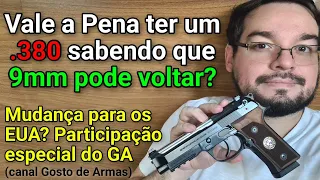 Vale a Pena abrir mão do .380acp pra esperar o 9mm voltar a ser Permitido? + EUA com o GA