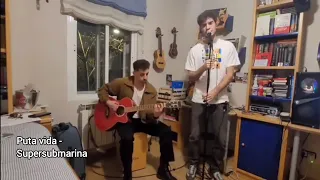 Puta Vida - Supersubmarina (Cover Javi Vega)