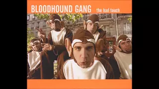 Bloodhound Gang- The Bad Touch (Clean Version)