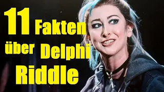 11 FAKTEN über DELPHI RIDDLE 💀