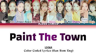 LOONA (이달의소녀) - 'PTT' (PAINT THE TOWN) Lyrics [Color Coded Han Rom Eng]