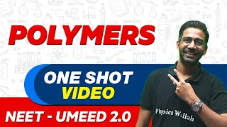 POLYMERS in 1 Shot : All Concepts, Tricks & PYQs | NEET Crash Course | UMEED 2.0