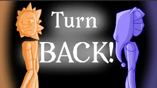 Turn BACK! // @SunMoonShow & @LunarandEarthShow // fan animatic