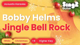 Bobby Helms - Jingle Bell Rock (Higher Key) Acoustic Karaoke