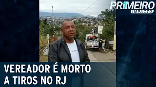 Vereador de Duque de Caxias (RJ) é assassinado a tiros | Primeiro Impacto (13/09/21)