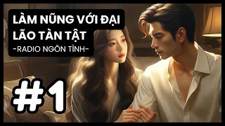 [Tập 1] Làm Nũng Với Đại Lão Tàn Tật - Trò Chơi Quyền Lực và Sự Cám Dỗ Nguy Hiểm