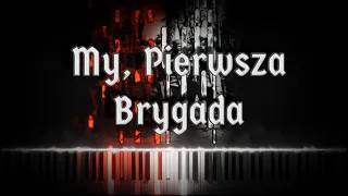 My, Pierwsza Brygada - Piano Cover