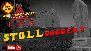 STULLduggery! The Haunting & Gate To Hell That Is STULL!
