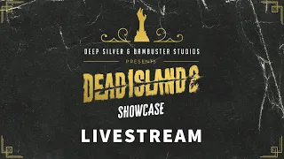 Dead Island 2 Showcase Livestream