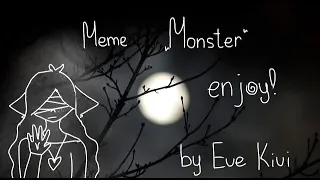 “Monster” meme | Eve Kivi 🖤