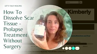 How To Dissolve Scar Tissue - Prolapse Treatment Without Surgery
