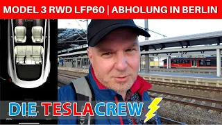 Tesla Model 3 RWD LFP60 | Abholung meines Lademonsters in Berlin