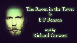 The Room in the Tower by E F Benson