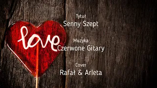 Czerwone Gitary - Senny Szept (cover Rafał & Arleta)