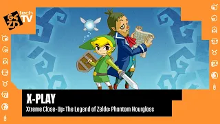 X-Play Classic - Xtreme Close-Up: The Legend of Zelda: Phantom Hourglass