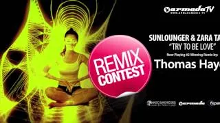 Sunlounger feat. Zara Taylor - ''Try To Be Love'' Remix Contest Winners