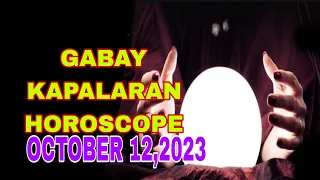 GABAY KAPALARAN HOROSCOPE OCTOBER 12,2023 KALUSUGAN, PAG-IBIG AT DATUNG-APPLE PAGUIO7