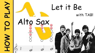 How to play let it Be on Alto Saxophone | Sheet Music with Tab