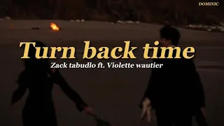 [THAISUB] Turn back time – Zack tabudlo ft. Violette wautier แปลไทย