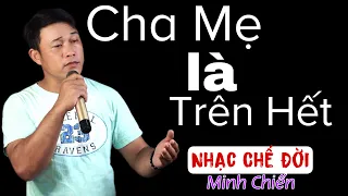 Nhạc Chế Đời l Cha Mẹ Là Trên Hết - Minh Chiến l Xuôi Ngược Trần Gian Ai Bằng Cha l Danh Tuấn Trung