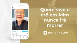 Quem vive e crê em Mim nunca irá morrer - Meditação Matinal 03/08/22