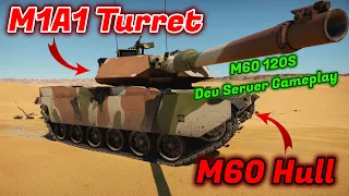 M60 120S First Dev Server Gameplay - Alpha Strike's Weirdest Tank [War Thunder]