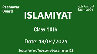 KPK Peshawar Board ISLAMIYAT Paper (C) :Today 18 04 2024 Class 10th||@testmaster123