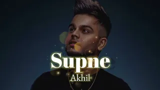 Supne : Akhil Full Song | Tanvi Nagi | New Punjabi Song