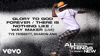 Glory to God Forever / There Is Nothing Like / Way Maker (with Sharon Willingham) [Live]