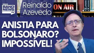 Reinaldo: Inelegibilidade de Bolsonaro pode ir além de 2030
