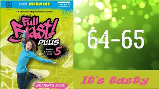 Full Blast! Plus 5 НУШ Module 5 It's tasty. Lesson 5b pp. 64-65 Student's Book