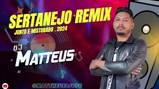 Sertanejo Remix - Junto e Misturado (DJ MATTHEUS OFICIAL ) Sertanejo Boys 2024