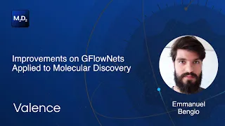 Improvements on GFlowNets Applied to Molecular Discovery | Emmanuel Bengio