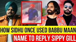 How SIDHU MOOSE WALA Once Used BABBU MAAN Name To Reply SIPPY GILL