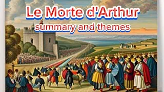 summary and themes of Le Morte d'Arthur by Sir Thomas Malory