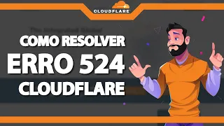 COMO RESOLVER Erro 524 do Cloudflare ATUALIZADO 2022