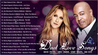 David Foster, James Ingram, Kenny Rogers, Mariah Carey, Celine Dion ❤️ Male And Female Duets Songs