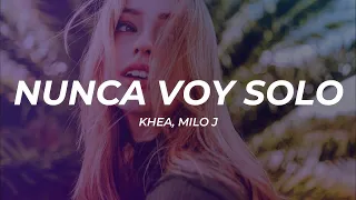 KHEA, Milo J - Nunca Voy Solo (Letra/Lyrics)  | 1 Hour Version