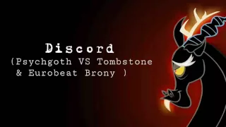 Discord (Bagpipe Brony VS Tombstone & Eurobeat Brony)