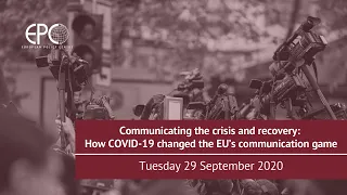 Communicating the crisis and recovery: How COVID-19 changed the EU’s communication game