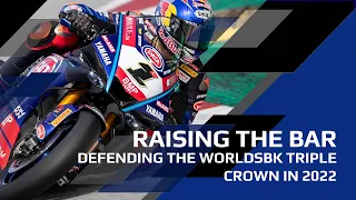Raising the Bar: Defending the WorldSBK Triple Crown in 2022
