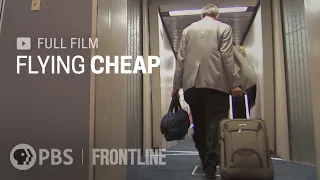 Flying Cheap (full documentary) | FRONTLINE